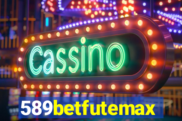 589betfutemax futebol ao vivo